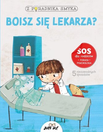 Z poradnika smyka Boisz się lekarza?