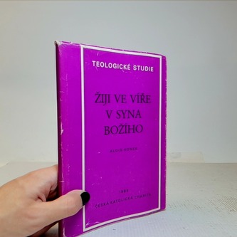 Žiji ve víře v Syna Božího