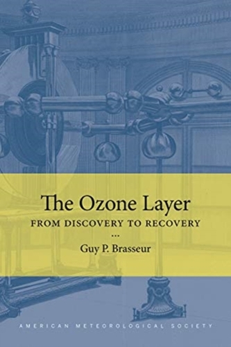 The Ozone Layer - From Discovery to Recovery