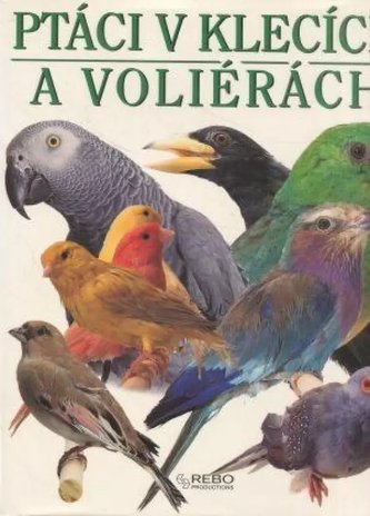 Ptáci v klecích a voliérách