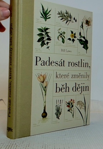 Padesát rostlin, které změnily běh dějin