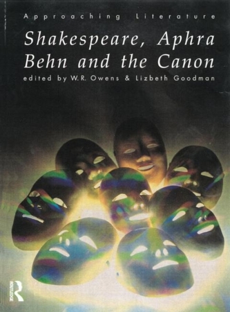Shakespeare, Aphra Behn and the Canon Shakespeare, Aphra Behn and the Canon