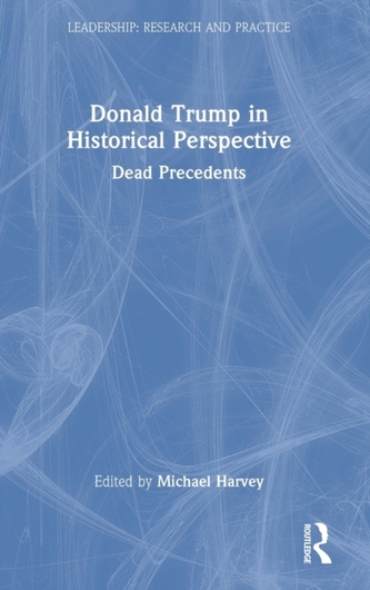 Donald Trump in Historical Perspective Donald Trump in Historical Perspective