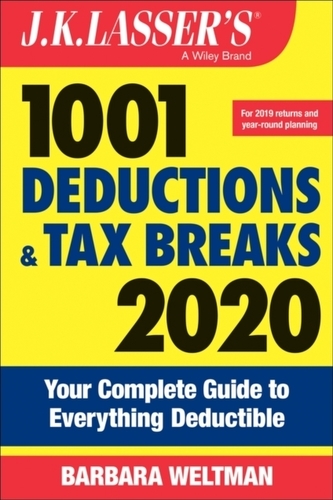 J.K. Lasser's 1001 Deductions and Tax Breaks 2020