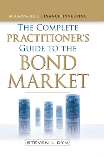 The Complete Practitioner's Guide to the Bond Market (PB)
