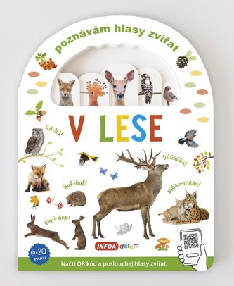 Poznávám hlasy zvířat V lese Poznávám hlasy zvířat V lese