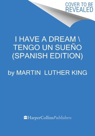 I Have a Dream \\ Yo tengo un sueno (Spanish Edition)