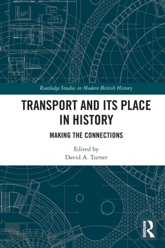 Transport and Its Place in History Transport and Its Place in History