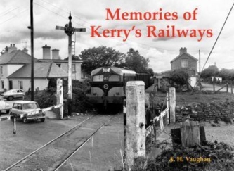 Memories of Kerry's Railways Memories of Kerry's Railways