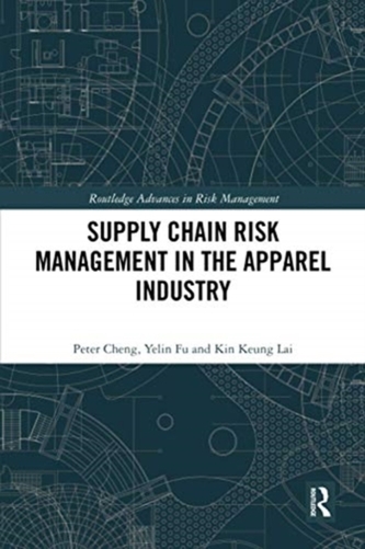 Supply Chain Risk Management in the Apparel Industry Supply Chain Risk Management in the Apparel Industry