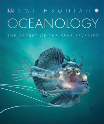 Oceanology: The Secrets of the Sea Revealed