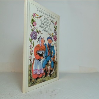 At' to táta udělá jak chce, vždycky je to spravné