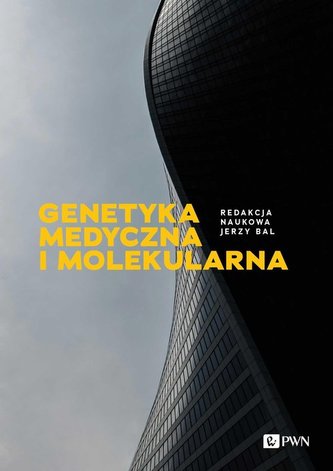 Genetyka medyczna i molekularna Genetyka medyczna i molekularna