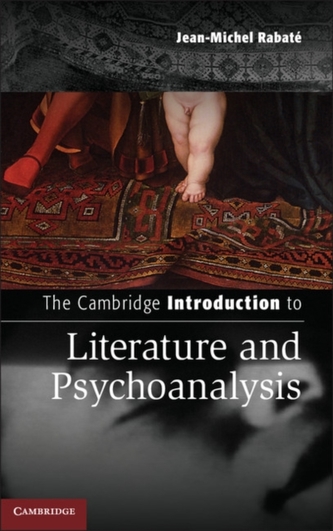 The Cambridge Introduction to Literature and Psychoanalysis The Cambridge Introduction to Literature and Psychoanalysis