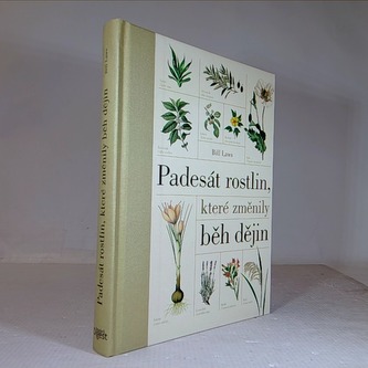 Padesát rostlin, které změnily běh dějin