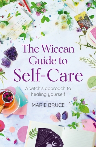 The Wiccan Guide to Self-care The Wiccan Guide to Self-care