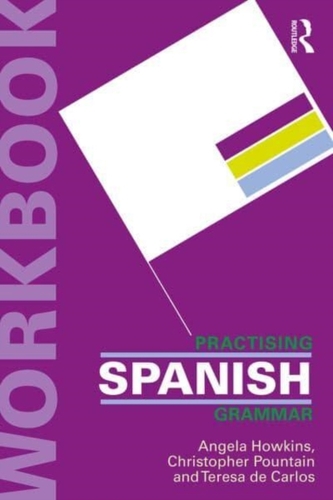 New Reference Grammar of Modern Spanish + Practising Spanish Grammar Workbook