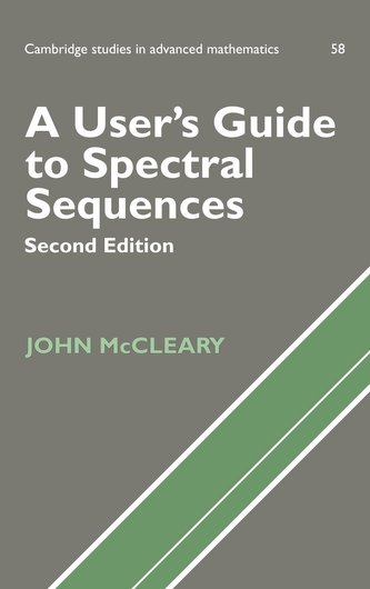 A User's Guide to Spectral Sequences A User's Guide to Spectral Sequences