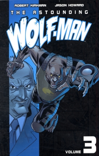 The Astounding Wolf-Man Volume 3 The Astounding Wolf-Man Volume 3