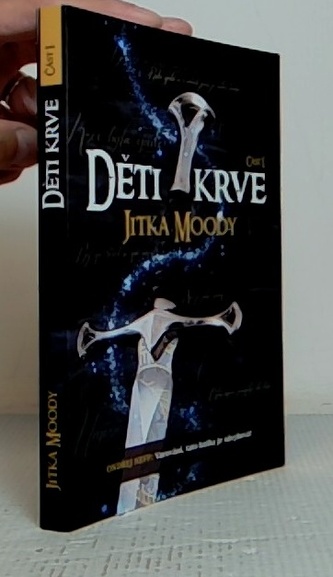 Děti krve. Čast I.