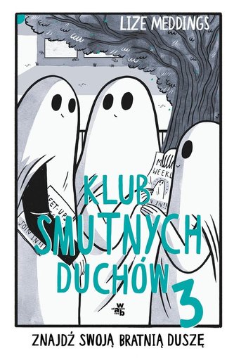 Klub Smutnych Duchów Tom 3