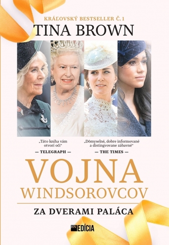 Vojna Windsdorovcov : dôverne o kráľovskej dynastii Windsorovcov - Pravda a nepokoj (Tina Brown, 2023)