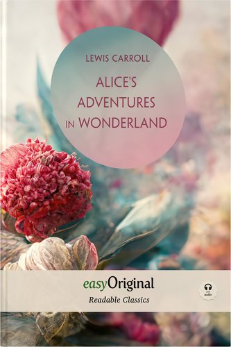 Alice's Adventures in Wonderland (with audio-online) - Readable Classics - Unabridged english edition with improved readability