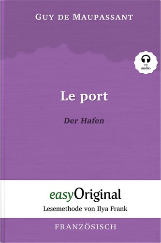 Le Port / Der Hafen (Buch + Audio-CD) - Lesemethode von Ilya Frank - Zweisprachige Ausgabe Französisch-Deutsch
