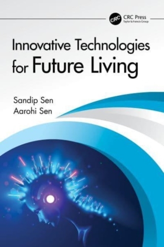 Innovative Technologies for Future Living Innovative Technologies for Future Living