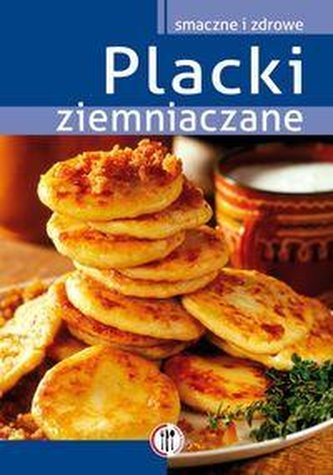 Smaczne i zdrowe - Placki ziemiaczane