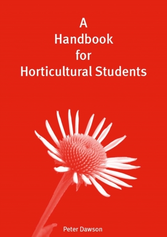 A Handbook for Horticultural Students A Handbook for Horticultural Students