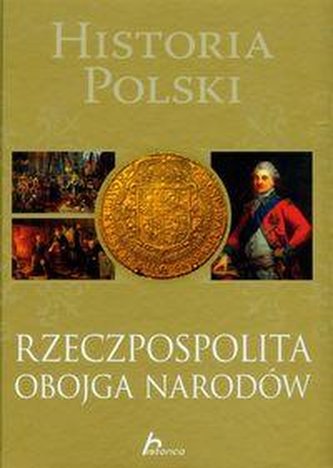 Historica. Historia Polski. Rzeczpospolita Obojga Narodów