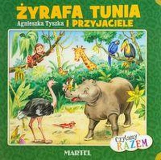 Opowiastki - Żyrafa Tunia i przyjaciele Opowiastki - Żyrafa Tunia i przyjaciele