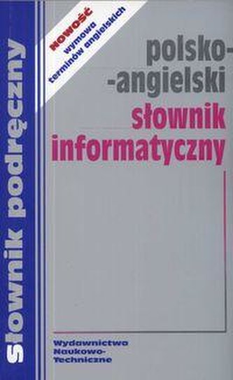 Slownik informatyczny polsko - angielski Slownik informatyczny polsko - angielski