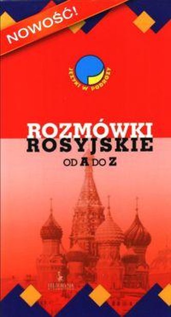 Rozmówki polsko-rosyjskie od A do Z