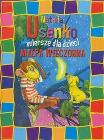 Małpka wieczorna Wiersze dla dzieci  Natalia Usenko