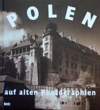 Polen auf alten Photographien