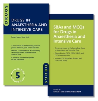 Drugs in Anaesthesia and Intensive Care and SBAs and MCQs for Drugs in Anaesthesia and Intensive Care Pack Drugs in Anaesthesia and Intensive Care and SBAs and MCQs for Drugs in Anaesthesia and Intensive Care Pack