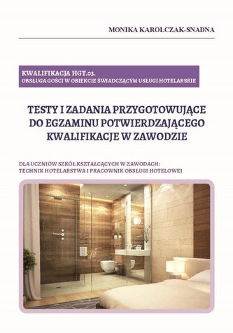 HGT.03. TESTY I ZADANIA PRZYGOTOWUJĄCE DO EGZAMINU POTWIERDZAJĄCEGO KWALIFIKACJE W ZAWODZIE