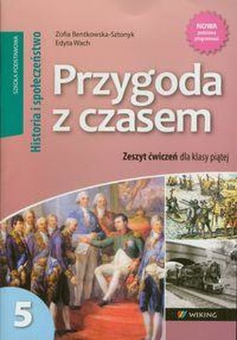 Historia i społeczeństwo Przygoda z czasem kl.5 Ćwiczenia 2013