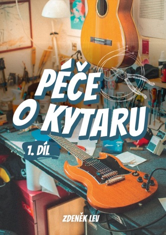 FRONTMAN Péče o kytaru 1. díl - Zdeněk Lev