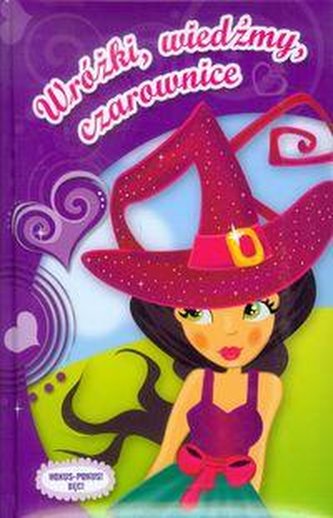 Wróżki ,wiedźmy, czarownice.