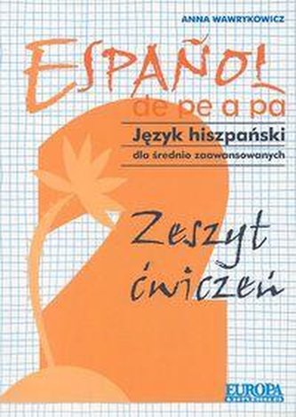 Espanol de pe a pa 2 zeszyt ćwiczeń