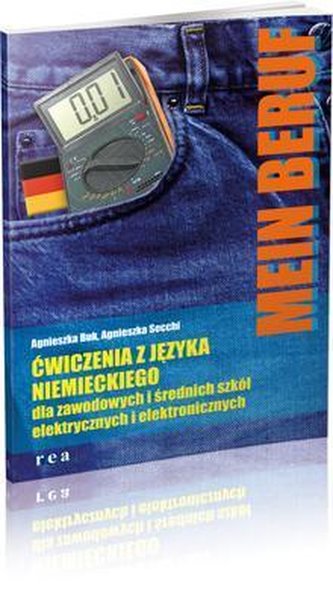 Mein Beruf. Ćwiczenia z j.niemieckiego dla zaw. i średnich szkół elektrycznych i elektronicznych