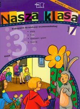 Nasza Klasa podręcznik z ćwiczeniami kl.3 cz.7 (w.II , lift)