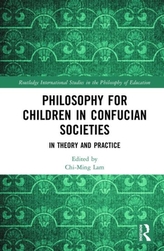 Philosophy for Children in Confucian Societies