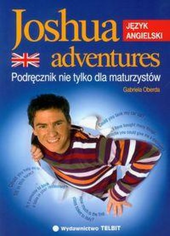 Joshua adventures. Podręcznik nie tylko dla maturzystów
