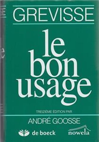 Le bon Usage - Grammaire francaise 13 ed