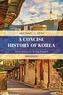 A Concise History of Korea