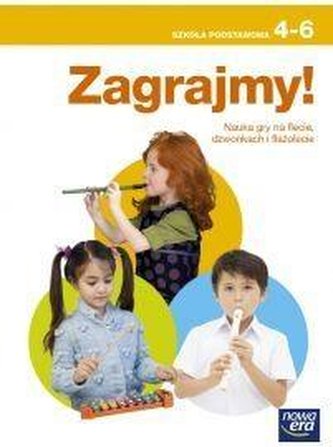 Zagrajmy! 4-6 Nauka gry na flecie, dzwonkach i flażolecie